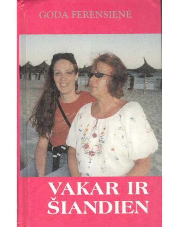 Vakar ir šiandien - Ferensienė Goda