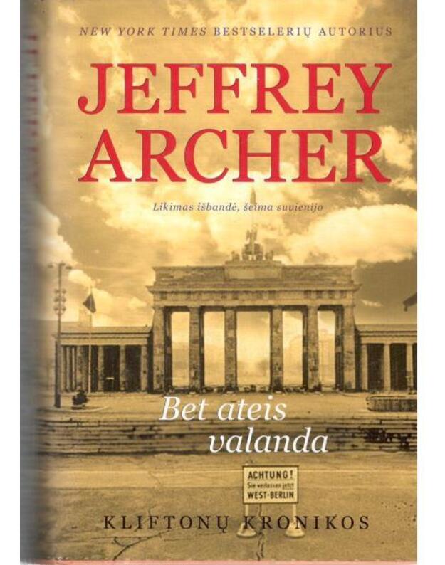 Bet ateis valanda / Kliftonų kronikos 6 - Archer Jeffrey 