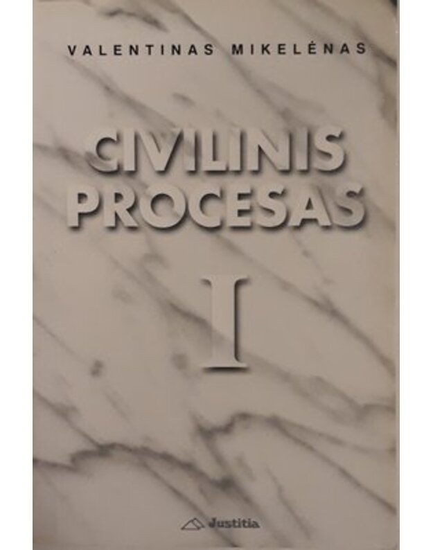 Civilinis procesas. I dalis - Mikelėnas Valentinas