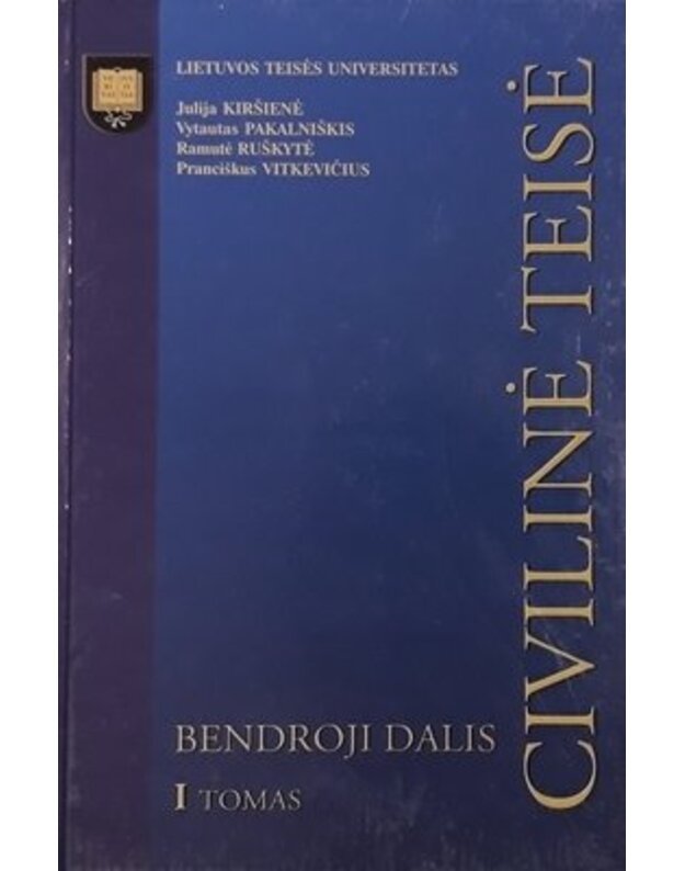 Civilinė teisė. Bendroji dalis / I tomas - Kiršienė Julija ir kiti