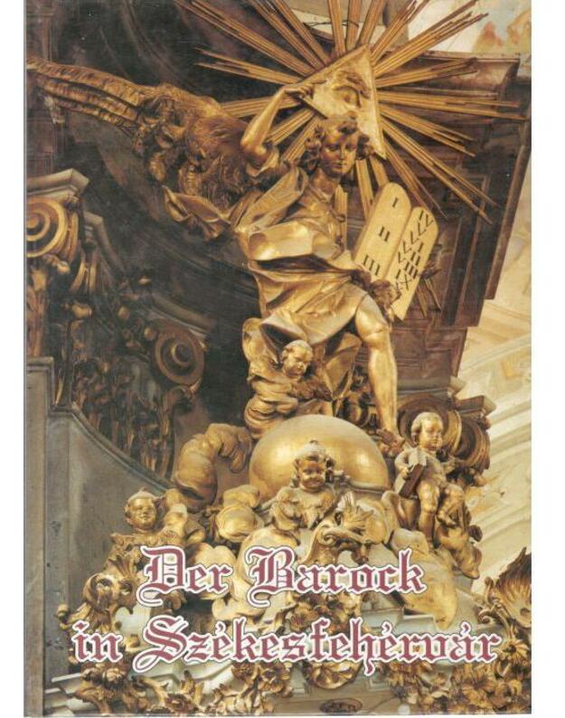 Der Barock in Szekesfenhervar - Kovacs Peter, text