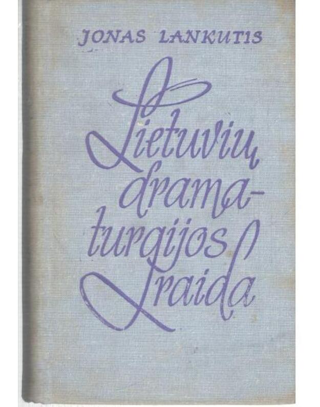 Lietuvių dramaturgijos raida / 1974 - Lankutis Jonas