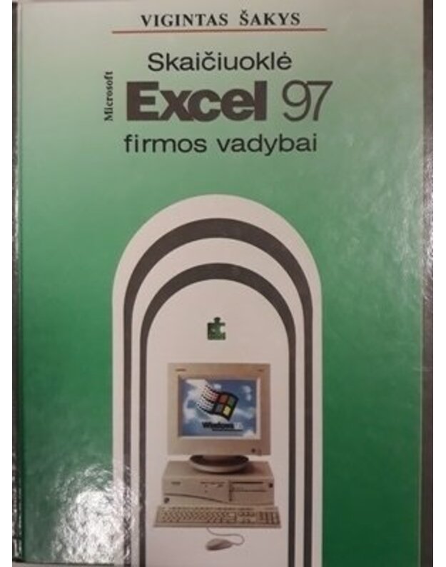 Skaičiuoklė Microsoft Exel 97 - Šakys Vigintas