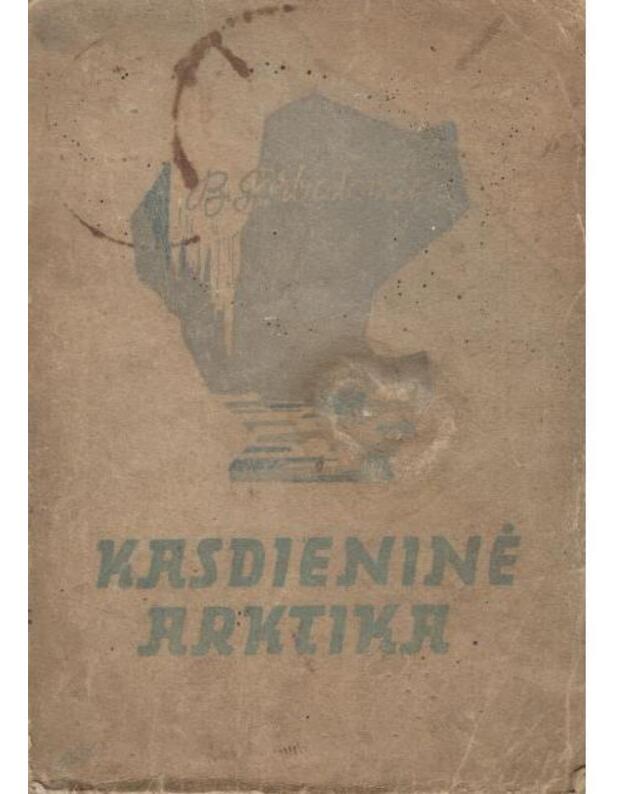 Kasdieninė Arktika - Gorbatovas B.