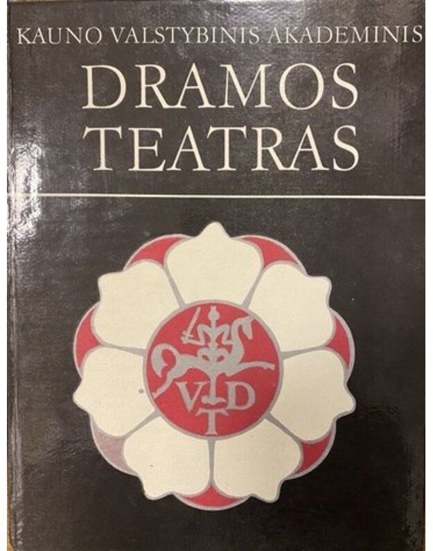 Kauno Valstybinis Akademinis dramos teatras 1920-1990 - Savičiūnaitė Vida, sudarytoja