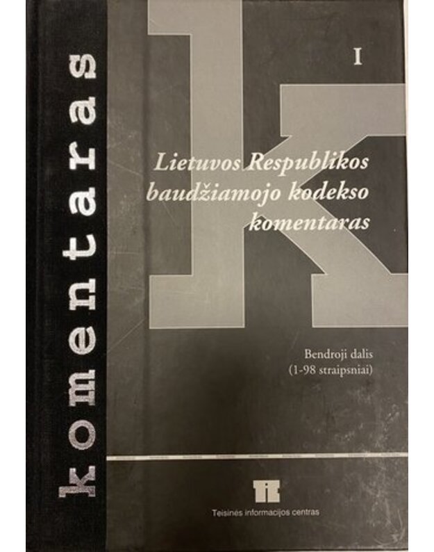 Lietuvos Respublikos baudžiamojo kodekso komentaras / 1 - doc. dr. Prapiestis Jonas, sudarytojas