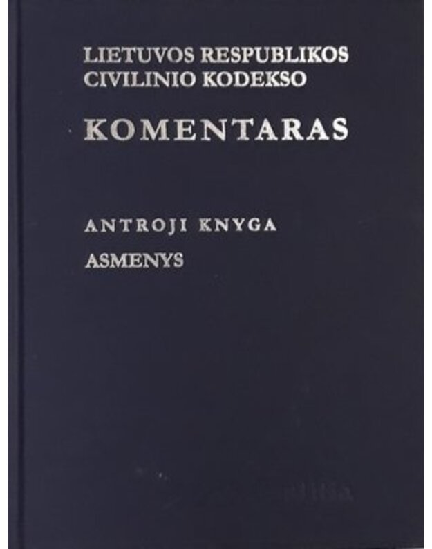 Lietuvos Respublikos Civilinio Kodekso komentaras. III dalis - Valentinas Mikelėnas, Gintautas Bartkus, Vytautas Mizaras, Šarūnas Kesarauskas