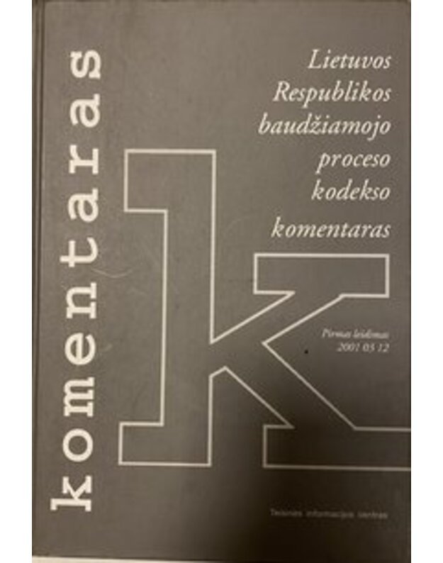 Lietuvos Respublikos baudžiamojo proceso kodekso komentaras - doc. sr. Goda Gintaras, sudarytojas