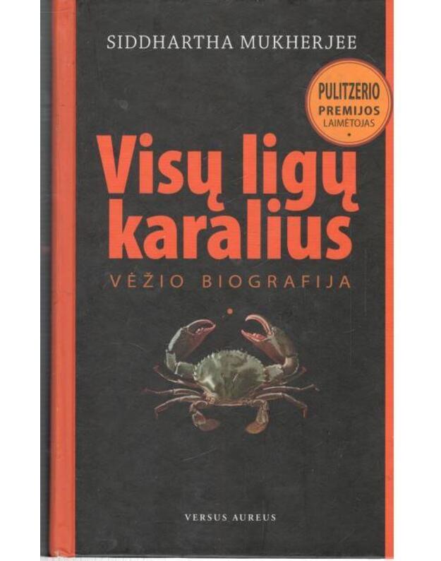 Visų ligų karalius. Vėžio biografija - Mukherjee Siddhartha