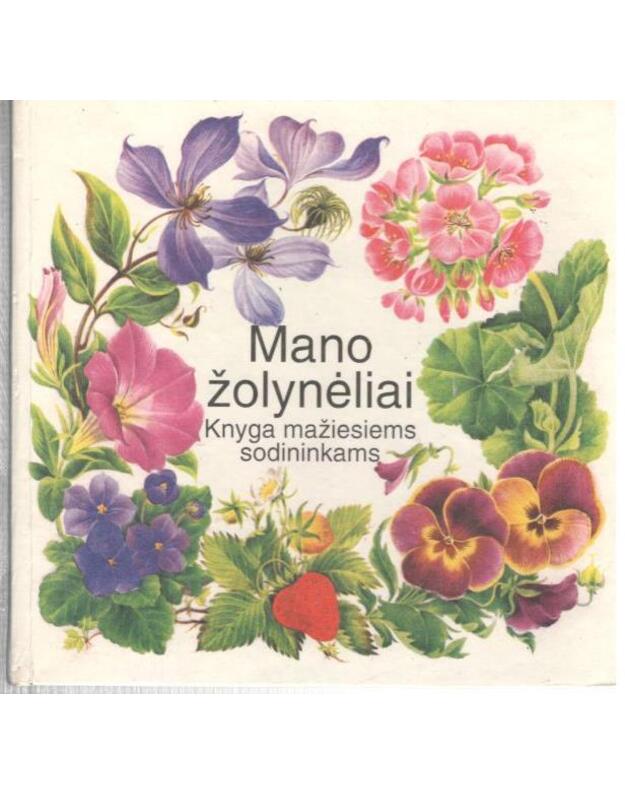 Mano žolynėliai. Knyga mažiesiems sodininkams - Mankė Elizabetė
