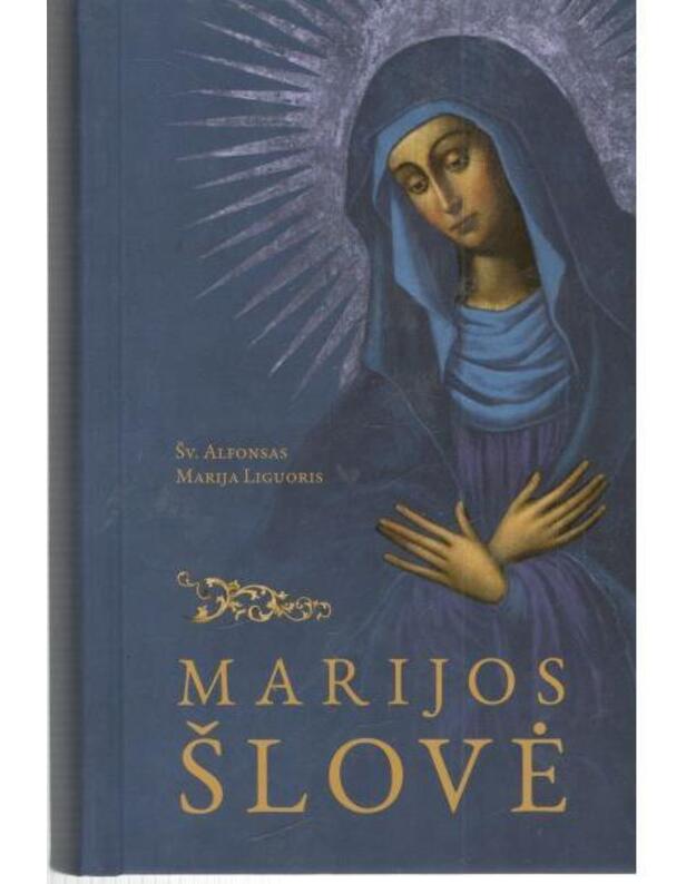 Marijos šlovė - Šv. Alfonsas Liguoris 1696–1787