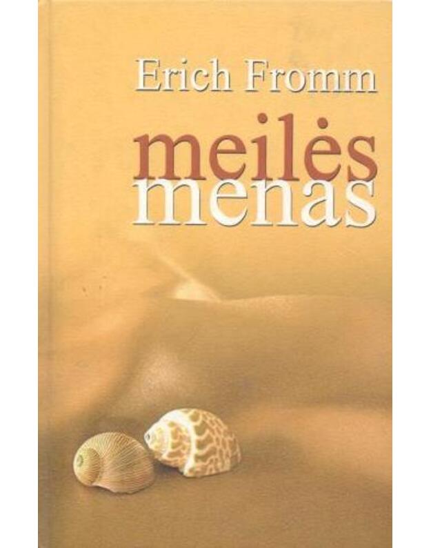Meilės menas - Erich Fromm 1900-1980