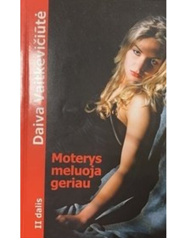 Moterys meluoja geriau. II dalis - Vaitkevičiūtė Daiva