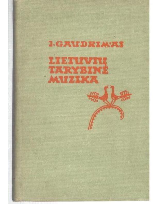 Lietuvių tarybinė muzika. Apybraiža - Gaudrimas 