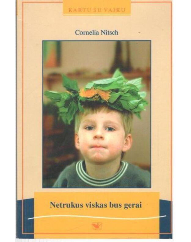 Netrukus viskas bus gerai / Kartu su vaiku - Nitsch Cornelia