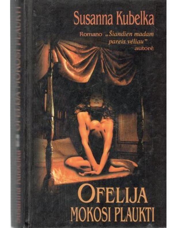 Ofelija mokosi plaukti - Susanna Kubelka