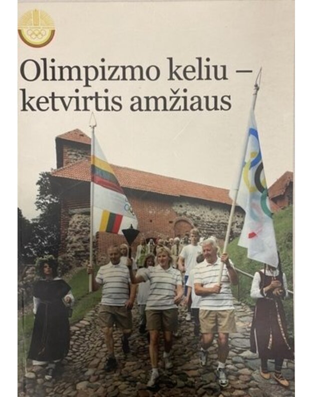 Olimpizmo keliu - ketvirtis amžiaus - Staniulis Alvydas, sudarytojas