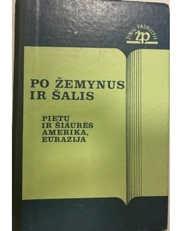 Po žemynus ir šalis. Pietų ir Šiaurės Amerika, Eurazija - N. Smirnova A. Šibanova, sudarytojos