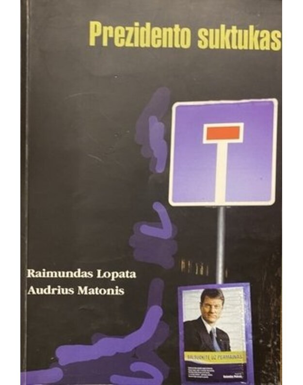 Prezidento suktukas - Lopata Raimundas, Matonis Audrius