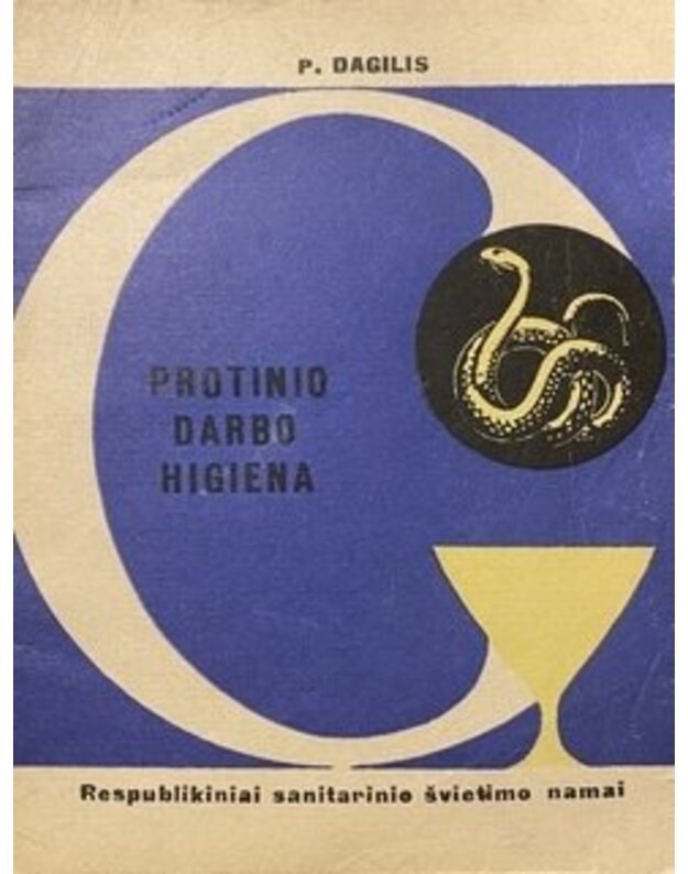 Protinio darbo higiena - P. Dagilis