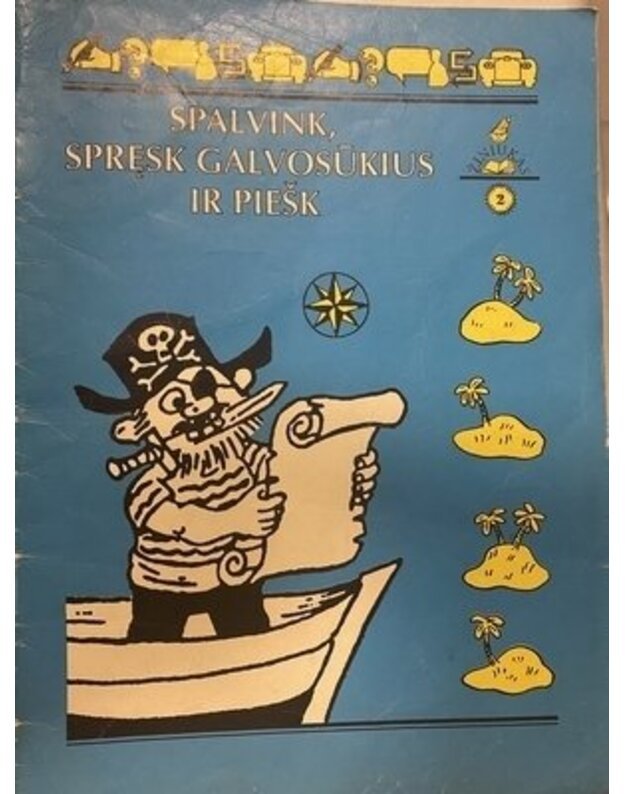 Spalvink, spręsk galvosūkius ir piešk 2/1995 - Malinauskas Juozas, sudarytojas