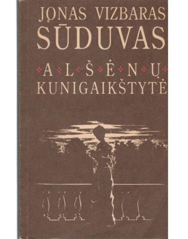 Alšėnų kunigaikštytė - Vizbaras Jonas - Sūduvas