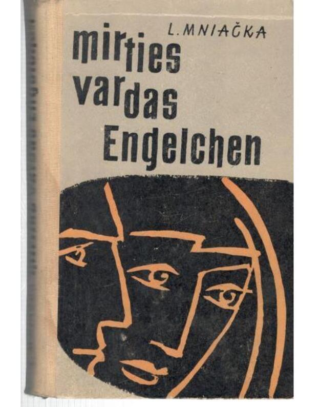 Mirties vardas Engelchen - L. Mniačka