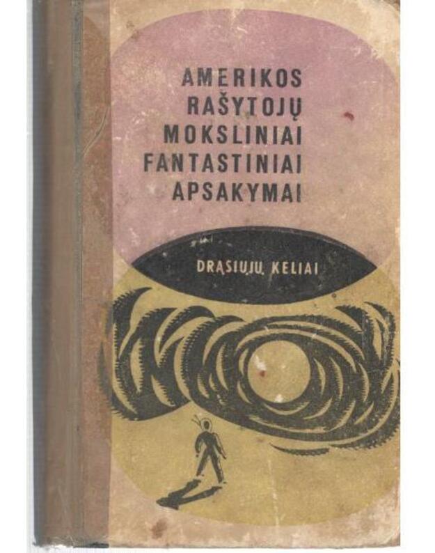 Užsienio rašytojų fantastiniai apsakymai: Maldininkas.. Labos nakties.. Laisvalaikiu.. Mirties tikimybė / DK 1967 - Šeklis, Saimakas, Vindemas, Vaitas, Fialkovskis, Maklinas, Michus, Ludvigas, Borunis ir kt.