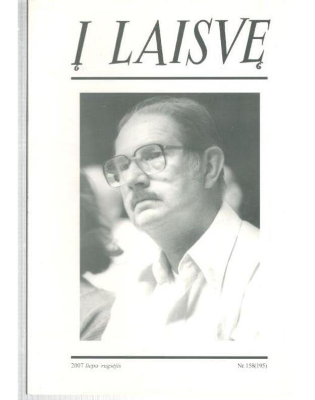 Į laisvę Nr. 158 (195). Liepa-rugsėjis / 2007 - red. Vitkauskas Vidmantas