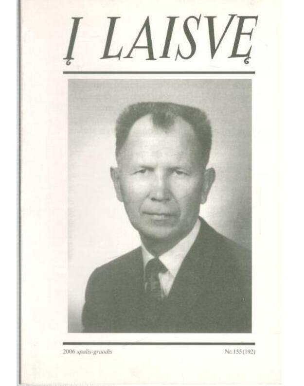 Į laisvę Nr. 155 (192). Spalis-gruodis / 2006 - red. Vitkauskas Vidmantas
