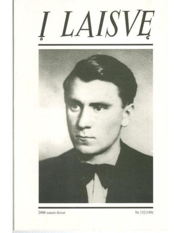 Į laisvę Nr. 152 (189). Sausis-kovas / 2006 - red. Vitkauskas Vidmantas