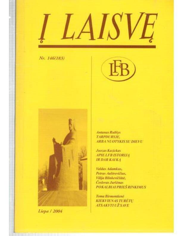 Į laisvę Nr. 146 (183). Liepa / 2004 - red. Petrauskienė Aldona Žemaitytė