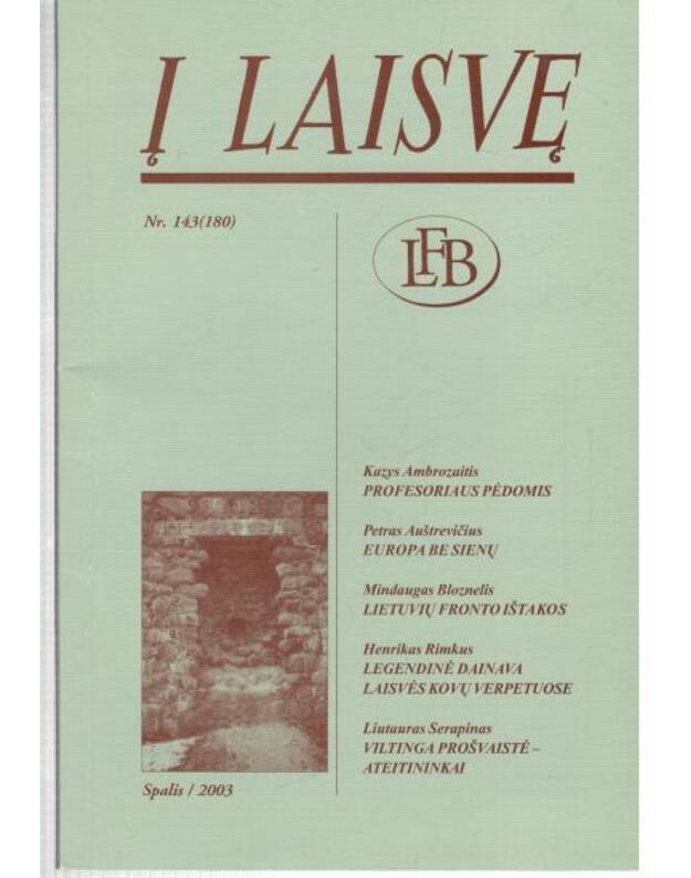 Į laisvę Nr. 143 (180). Spalis / 2003 - red. Petrauskienė Aldona Žemaitytė