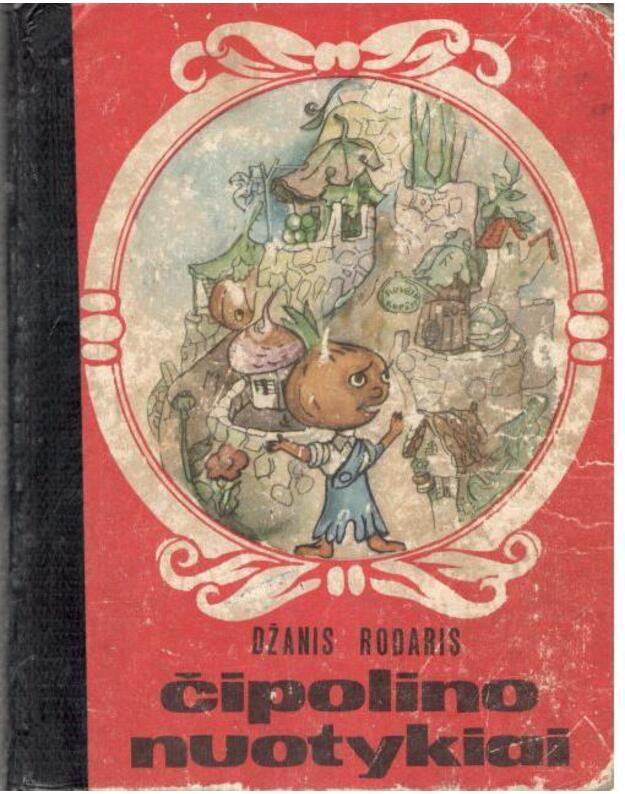 Čipolino nuotykiai / 2-as leidimas 1971 - Rodaris Džanis / piešiniai J. Galejaus