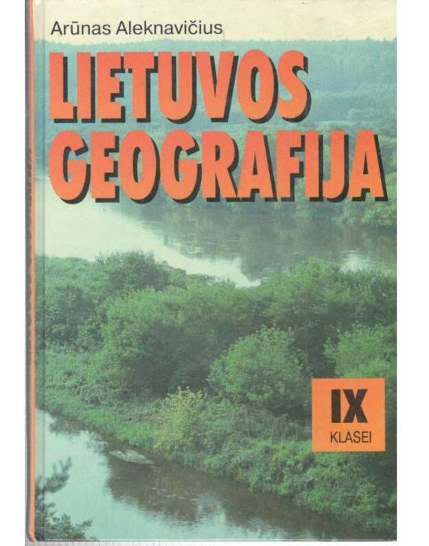 Lietuvos geografija IX klasei - Aleknavičius Arūnas