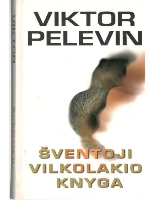 Šventoji vilkolakio knyga  - Pelevin Viktor