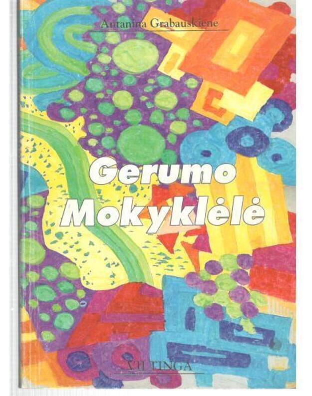 Gerumo mokyklėlė - Grabauskienė Antanina