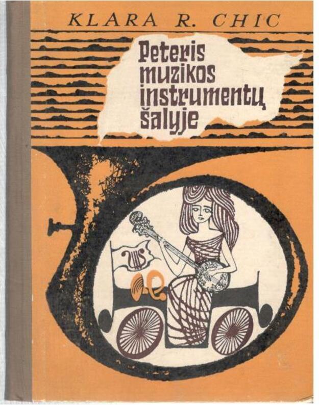 Peteris muzikos instrumentų šalyje - Chic Klara R.