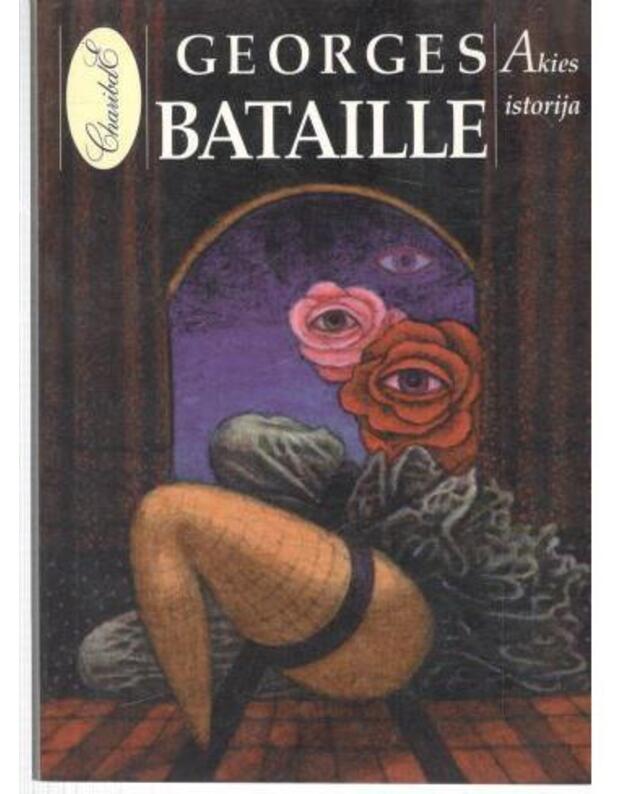 Akies istorija. Romanas - Bataille Georges 