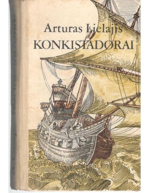 Konkistadorai - Arturas Lielajis