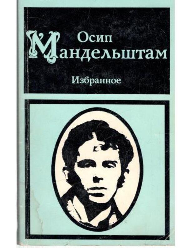 O. Mandeljštam. Izbrannoje - Mandeljštam Osip