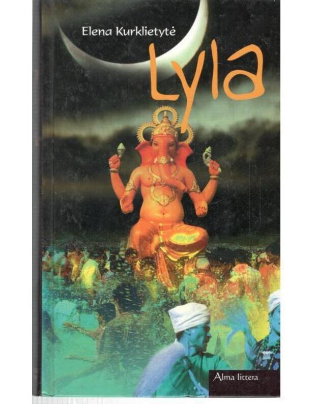 Lyla. Romanas - Kurklietytė Elena