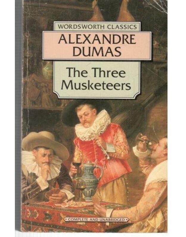 The Three Musketeers / Wordsworth Classics - Dumas Alexandre