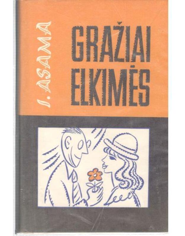 Gražiai elkimės - Ijna Asama