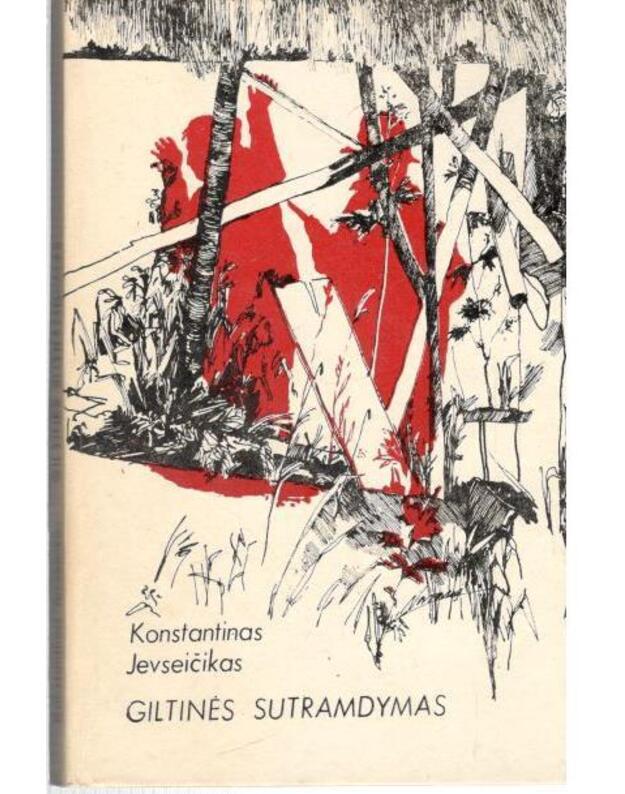 Giltinės sutramdymas. Pokario kovų prisiminimai - Jevseičikas Konstantinas 