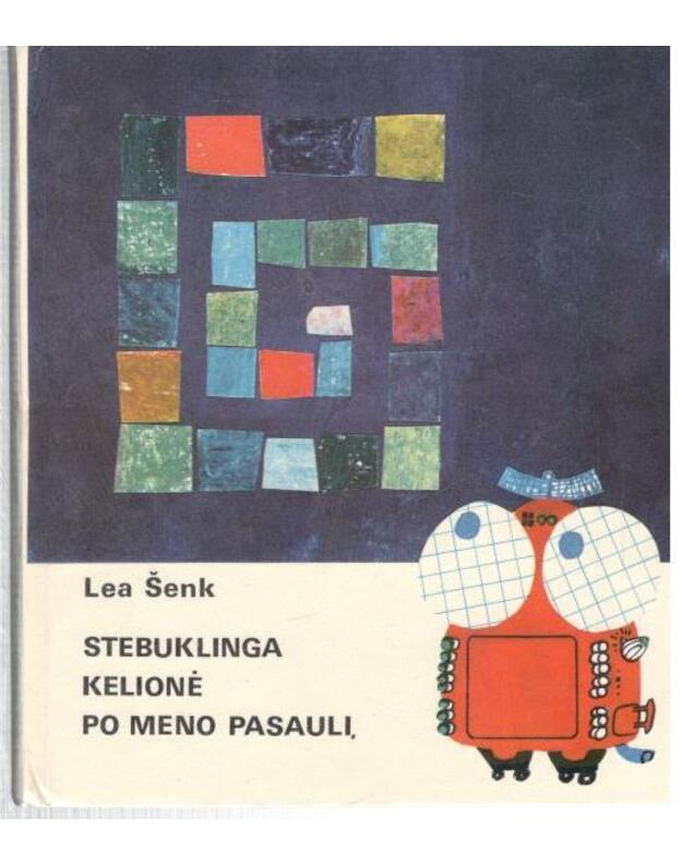 Stebuklinga kelionė po meno pasaulį - Šenk Lea 