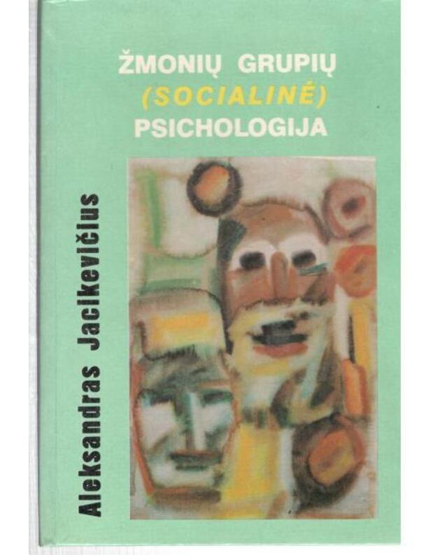Žmonių grupių (socialinė) psichologija - Jacikevičius Aleksandras