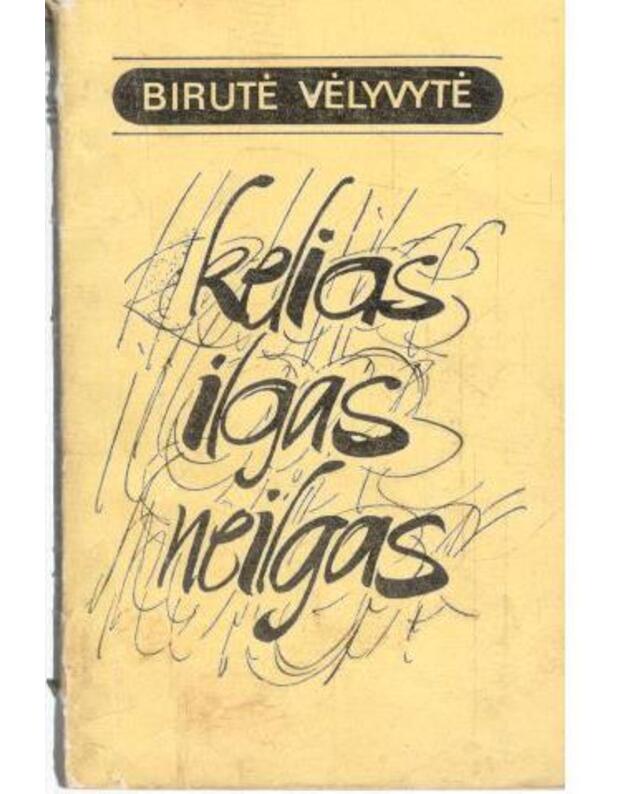 Kelias ilgas neilgas. Apsakymai - Vėlyvytė Birutė 