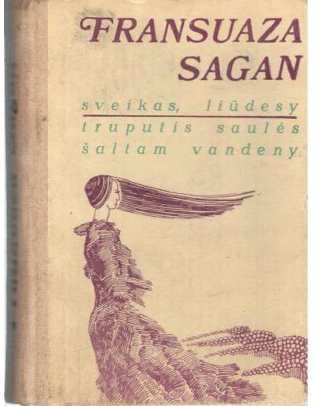 Sveikas, liūdesy. Truputis saulės šaltam vandeny - Sagan Fransuaza