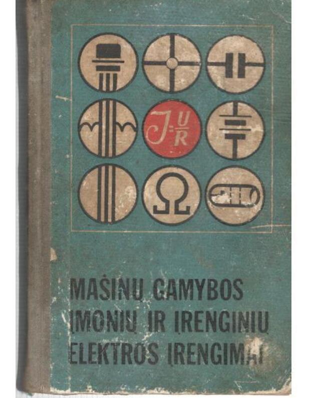 Mašinų gamybos įmonių ir įrenginių elektros įrengimai - Zijinas J., Preobraženskis V., Čiuvašovas I.
